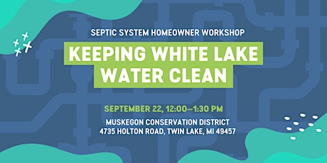 Keeping White Lake Water Clean Septic System Homeowner Workshop