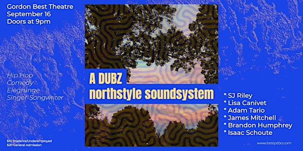 A DUBZ Northstyle Soundsystem at the Gordon Best Theatre