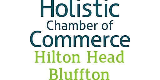 Immagine principale di Holistic Chamber of Commerce/Hilton Head & Bluffton Chapter Meeting 