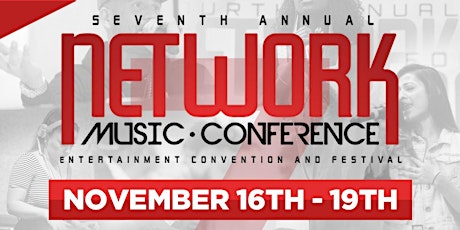7th Annual Network Music Conference, Entertainment Convention & Festival Nov 16-19, Orlando FL primary image