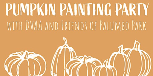 Pumpkin Painting Party with DVAA and the Friends of Palumbo Park