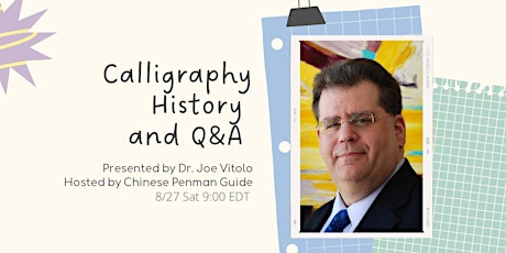 Dr. Joe Vitolo  - Calligraphy History and Q&A