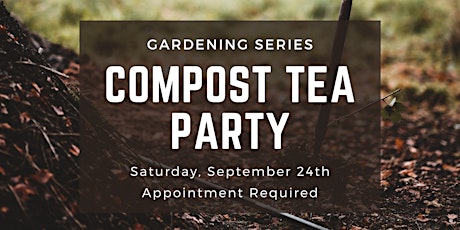 Compost Tea Party / Fiesta de Compost