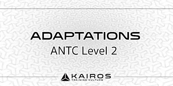 Adaptations - ANTC L2 - Bay Area, CA