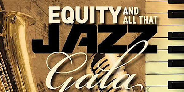 EQUITY AND ALL THAT JAZZ GALA