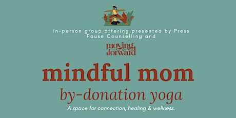 Mindful Mom by-donation yoga