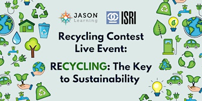 Recycling Contest Live Event: RECYCLING: The Key to Sustainability!