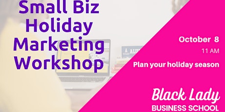 Small Biz Holiday Marketing Workshop
