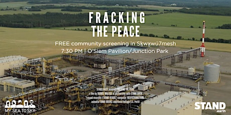 Fracking The Peace | Community screening in Sḵwx̱wú7mesh (Squamish)