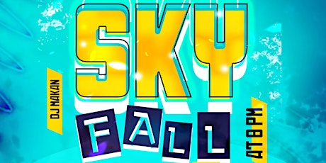 SkyFall Sundays - August 21st