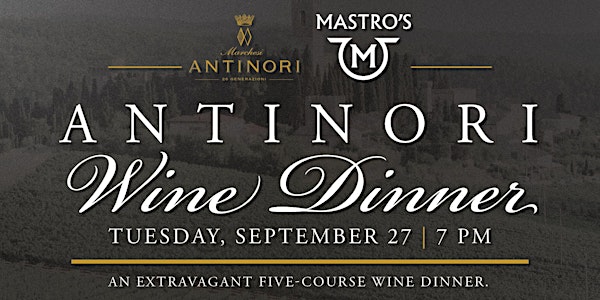 Mastro's Antinori Wine Dinner - Chicago