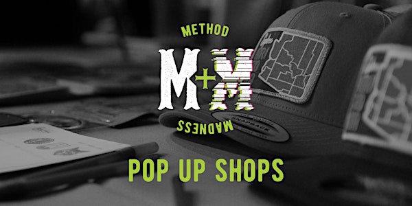 Method + Madness 2017 Pop-Up Shop