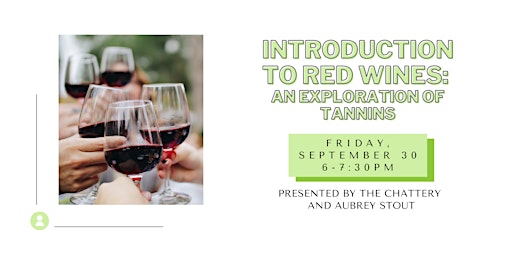 Introduction to Red Wines: An Exploration of Tannins - IN-PERSON CLASS