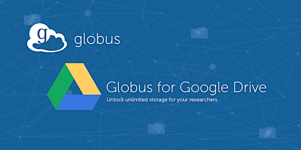 Live Webinar: Introducing Globus for Google Drive