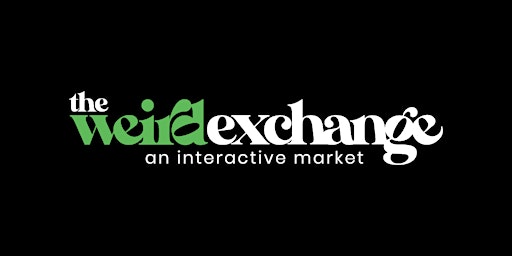The Weird Exchange: An Interactive Market