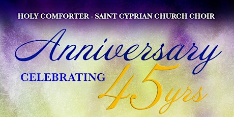 Holy Comforter St Cyprian 45th Anniversary Concert primary image