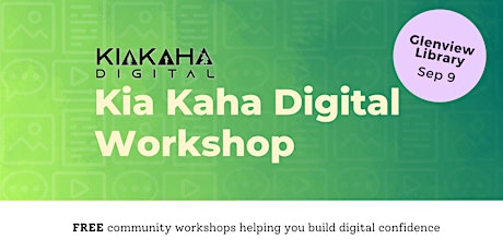 Kia Kaha Digital Workshop- Glenview Library primary image