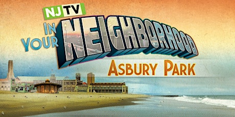 Hit the Beach and Watch NJTV's Live Broadcast In Asbury Park This August!