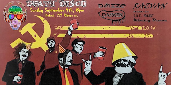 Death Disco with D.Mize, Darken, and Razvan