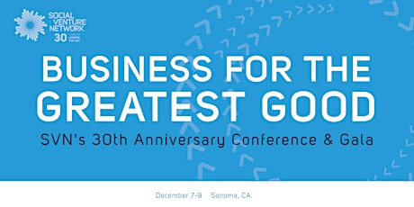 Business for the Greatest Good: SVN's 30th Anniversary Conference & Gala primary image