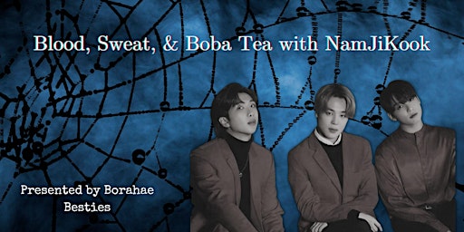 Blood, Sweat, & Boba Tea with NamJiKook: A Borahae Besties Cupsleeve Event