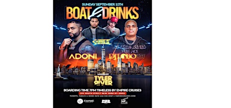 Boat & Drinks- Dj Adonis x DJ Lobo x Chris G Hosted by Tyler River
