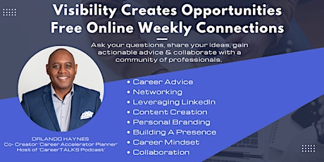 Visibility Creates Opportunities Weekly Connections