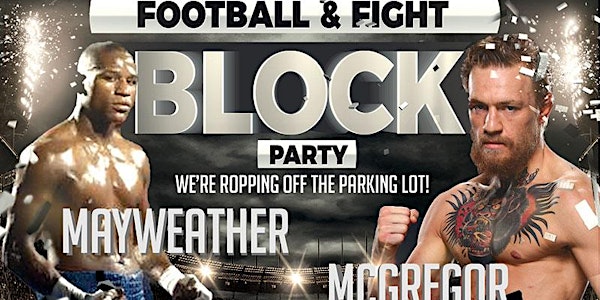 MAYWEATHER VS MCGREGOR AND COWBOYS VS RAIDERS BLOCK PARTY AT HOPPERS