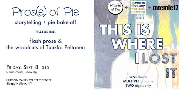 Pros(e) of Pie - September 8 - "THIS IS WHERE I LOST IT"