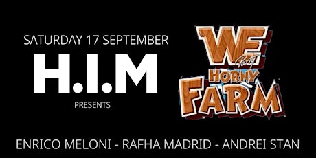 H.I.M presents WE: The Horny Farm
