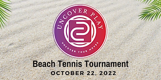 Uncover Play - Beach Tennis Tournament