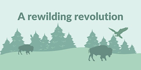 A rewilding revolution