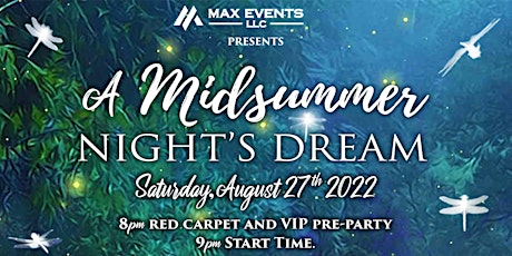 A MIDSUMMER NIGHT'S DREAM - presented by Max Events LLC