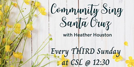 Santa Cruz Community Sing with Heather Houston & Friends