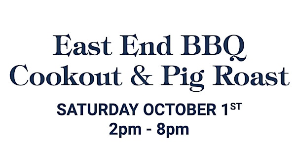 East End BBQ Cookout & Pig Roast