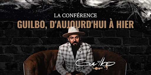Conférence  « Guilbo, d'aujourd'hui à hier »