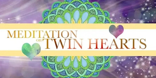 Meditation on Twin Hearts