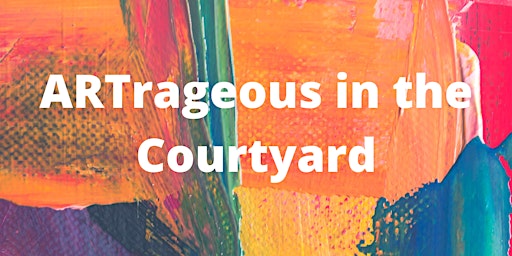 ARTrageous in the Courtyard