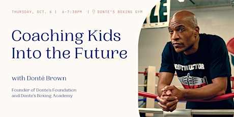 Coaching Kids Into the Future: Parent Leadership with Donté Brown
