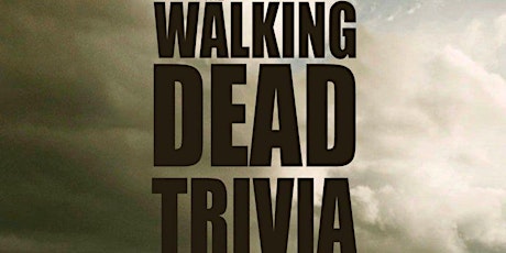 The Walking Dead Ultimate Fan Trivia Experience!