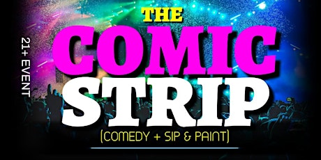 FRIDAY: The Comic Strip (Comedy + Sip & Paint)