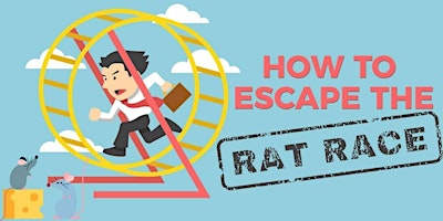 Imagem principal de How to Escape the Rat Race!