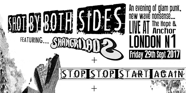 Shot By Both Sides. An evening of glam punk, new wave nonsense. From N.Irel...