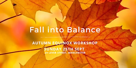 Imagen principal de Autumn Equinox - Fall into Balance workshop