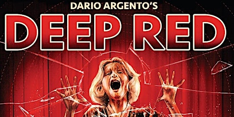 Do You Like Argento?: DEEP RED (Original Uncut Version)   - 4K Restoration!
