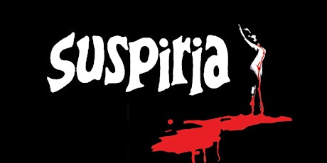 Do You Like Argento: SUSPIRIA (45th Anniversary Screening) - 4K Restoration