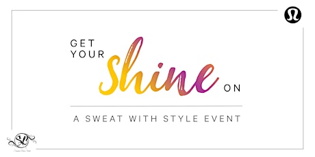 Get Your Shine On: A Sweat With Style Event primary image