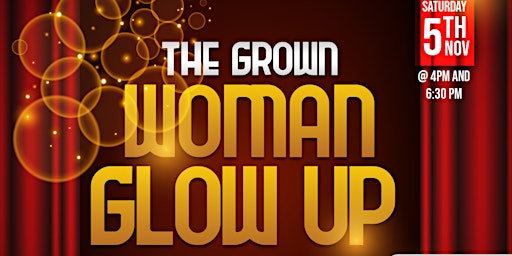 Grown Woman Glow Up  Stage Play
