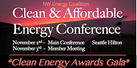 Fall 2017 NW Clean & Affordable Energy Conference and Clean Energy Awards Gala primary image