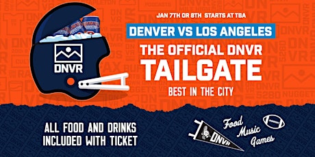 DNVR Broncos Tailgate | 1/7 or 1/8 vs. Chargers